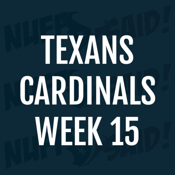 Houston Texans Nuff Said Tailgate Party 2025 week15 vs cardinals