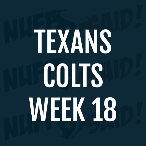 Houston Texans Nuff Said Tailgate Party 2025 week 18 vs colts