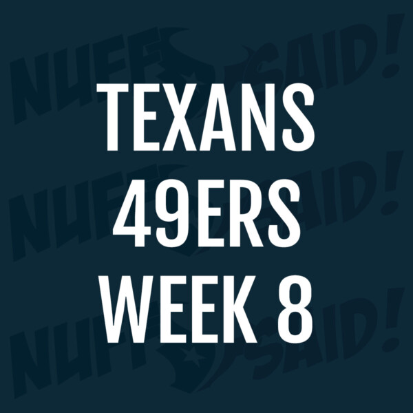 Houston Texans Nuff Said Tailgate Party 2025 Week 8 vs 49ers